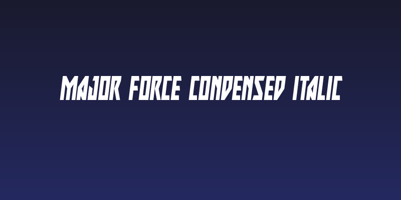 Major Force Condensed Italic Social Header