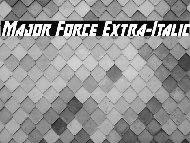 Major Force Extra-Italic Font examples
