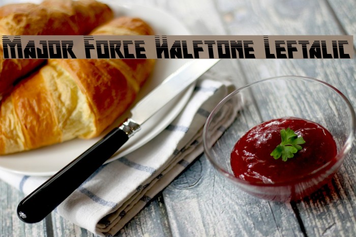 Major Force Halftone Leftalic Font examples