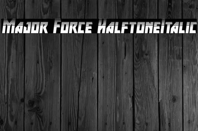 Major Force HalftoneItalic Font examples