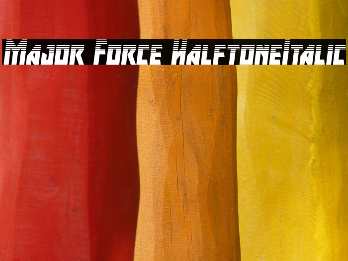 Major Force HalftoneItalic Example 3