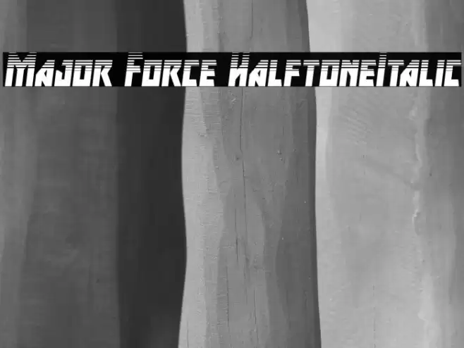 Major Force HalftoneItalic Font examples