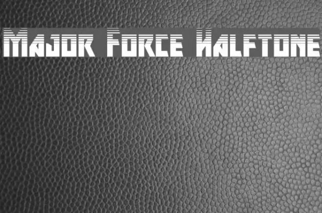 Major Force Halftone Font examples