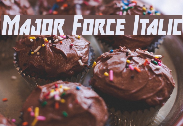 Major Force Italic Example 3