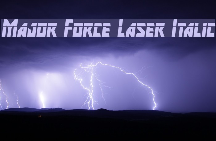 Major Force Laser Italic Example 2