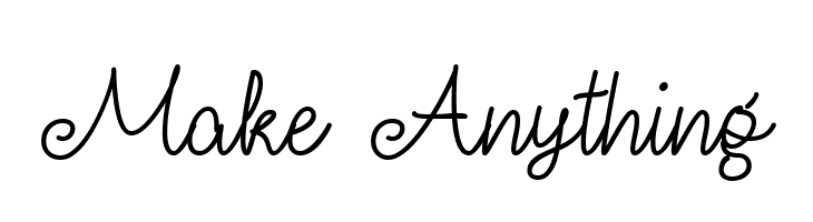 Make Anything  Frei Schriftart Herunterladen