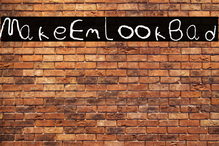 Make Em Look Bad Шрифта examples