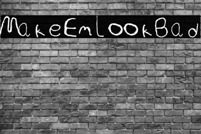 Make Em Look Bad Font examples