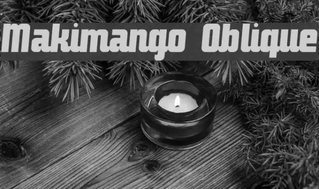 Makimango Oblique Schriftart examples