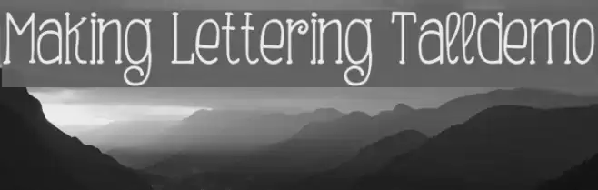 Making Lettering Tall_demo Font examples
