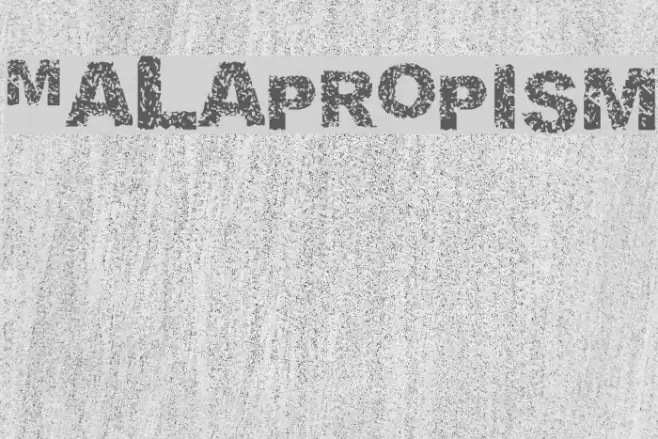 Malapropism Fuentes examples