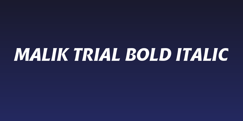 Malik Trial Bold Italic Social Header