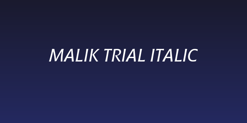 Malik Trial Italic Social Header