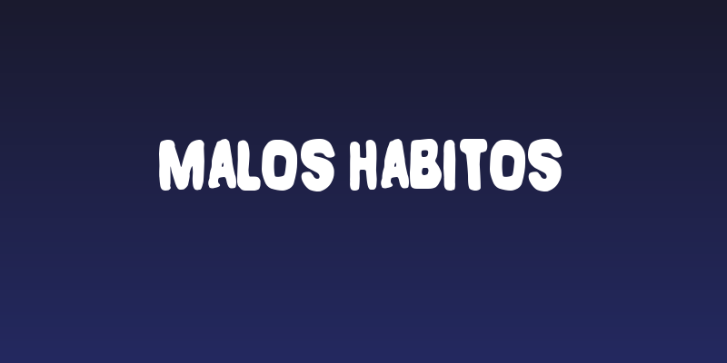 Malos Habitos Social Header