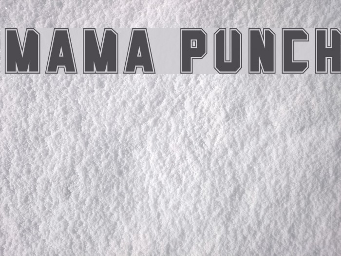 Mama Punch Font examples