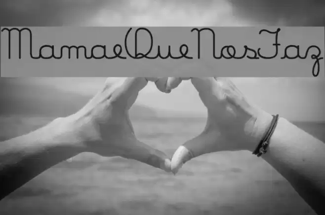 MamaeQueNosFaz Font examples