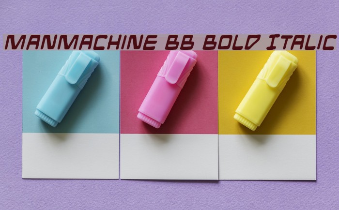 ManMachine BB Bold Italic Font examples