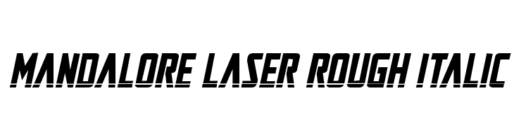 Mandalore Laser Rough Italic  Fuentes Gratis Descargar