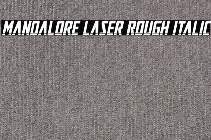Mandalore Laser Rough Italic Example 1