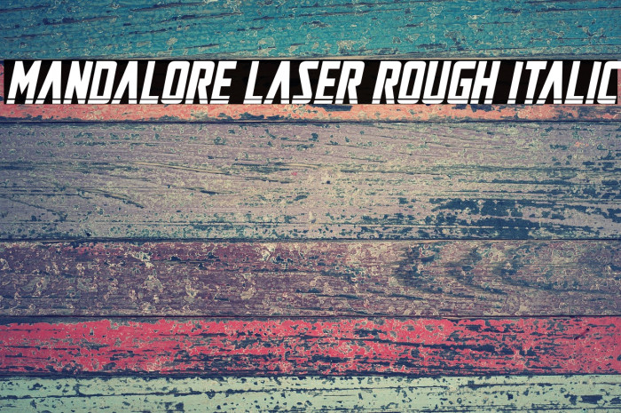 Mandalore Laser Rough Italic Example 2