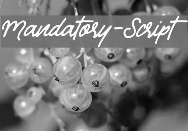 Mandatory-Script Font examples
