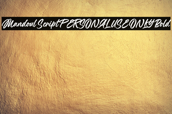 Mandoul Script PERSONAL USE ONLY Bold Example 1