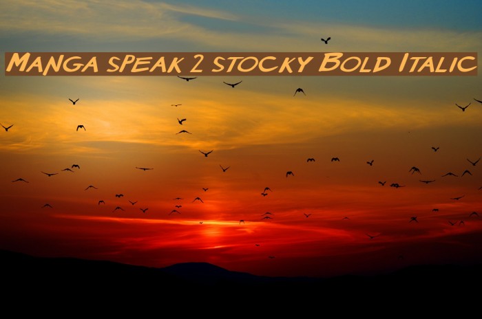 Manga speak 2 stocky Bold Italic Font examples