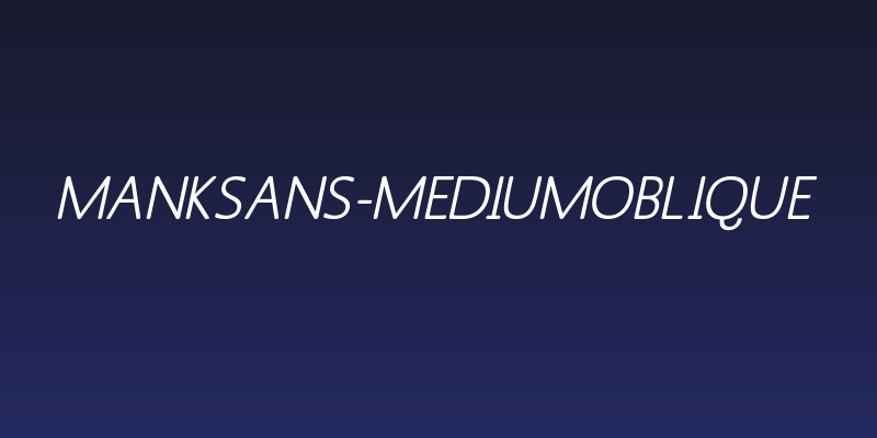 MankSans-MediumOblique Social Header