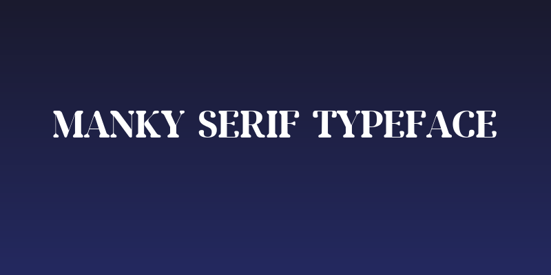 Manky Serif Typeface Social Header