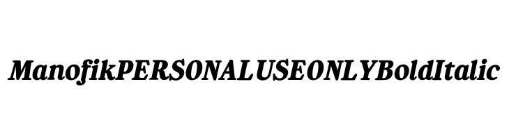 Manofik PERSONAL USE ONLY Bold Italic  免费字体下载