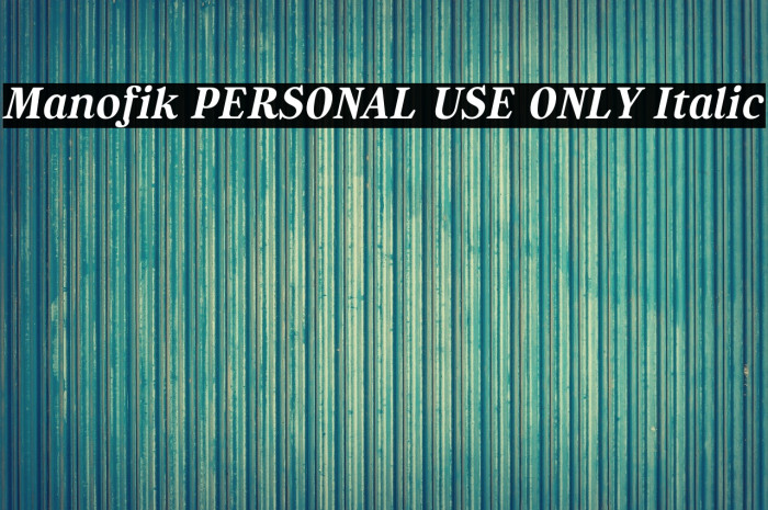 Manofik PERSONAL USE ONLY Italic Example 1