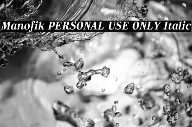 Manofik PERSONAL USE ONLY Italic Fonte examples
