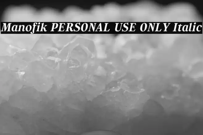 Manofik PERSONAL USE ONLY Italic Fonte examples