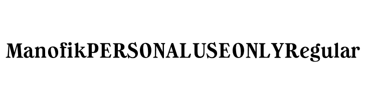 Manofik PERSONAL USE ONLY Regular  Descarca Fonturi Gratis