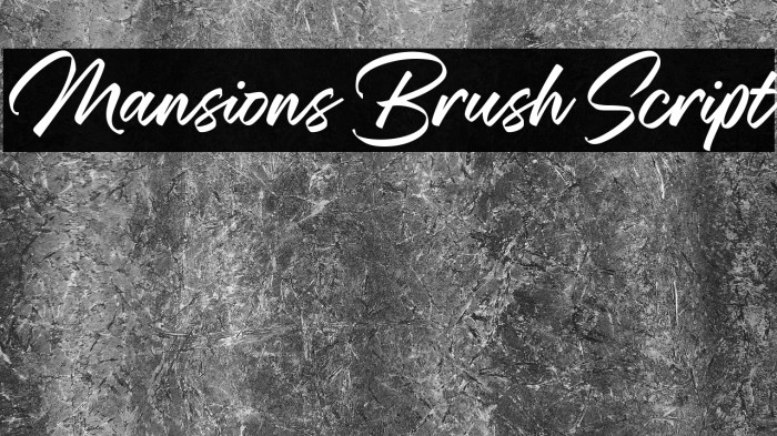Mansions Brush Script Example 2
