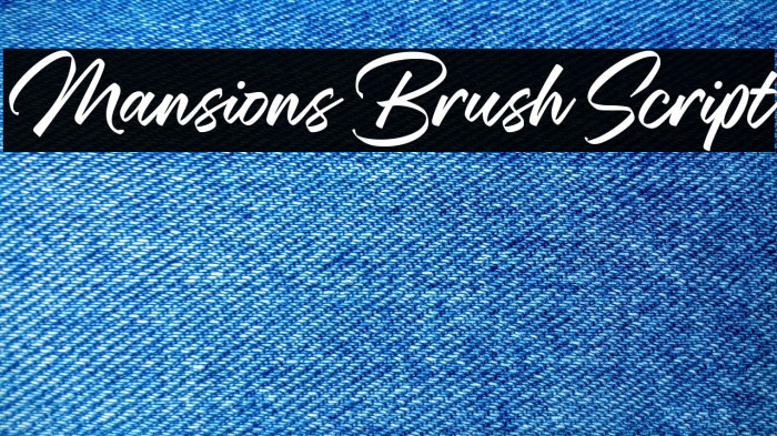 Mansions Brush Script Example 3