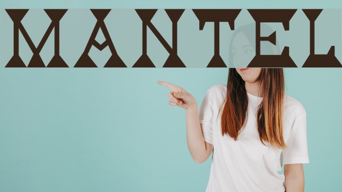 Mantel Font examples