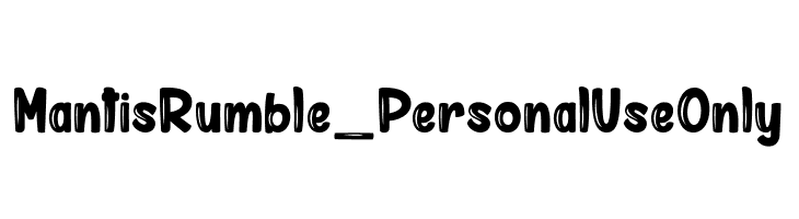 Mantis Rumble_PersonalUseOnly Polices