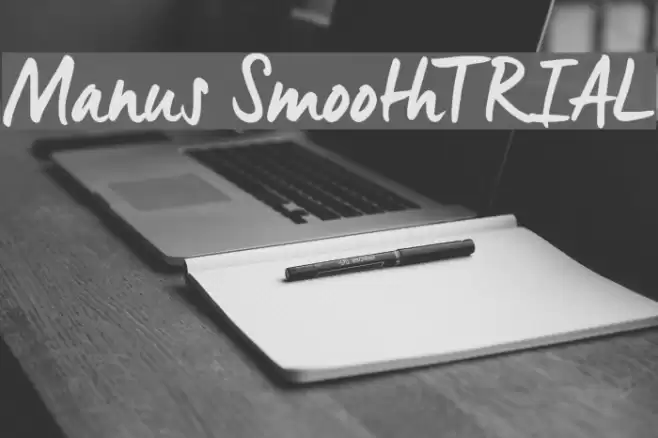 Manus Smooth_TRIAL Font examples