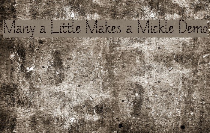 Many a Little Makes a Mickle Demo Schriftart examples