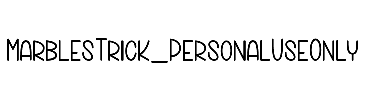 Marbles Trick_PersonalUseOnly  Frei Schriftart Herunterladen