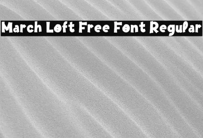 March Loft Free Font Regular Example 2