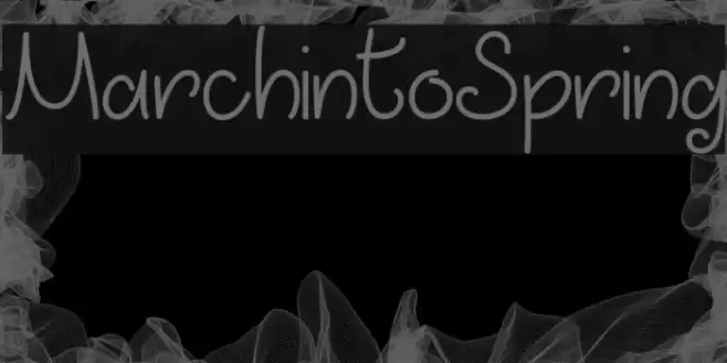 MarchintoSpring Font examples