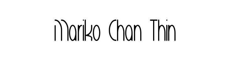 Mariko Chan Thin  Frei Schriftart Herunterladen