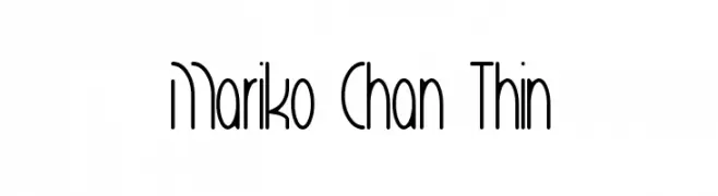Mariko Chan Thin  Frei Schriftart Herunterladen