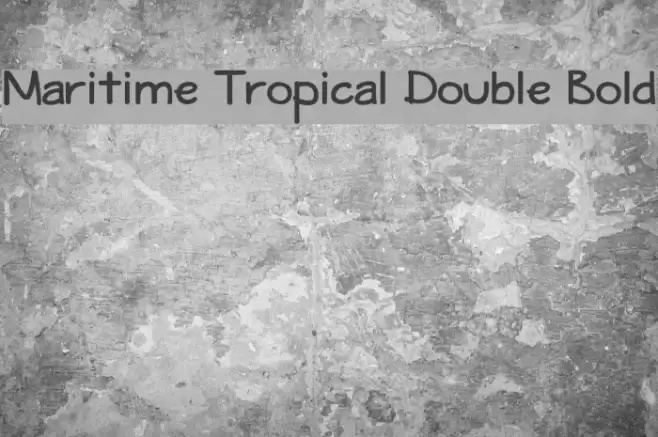 Maritime Tropical Double Bold Font examples