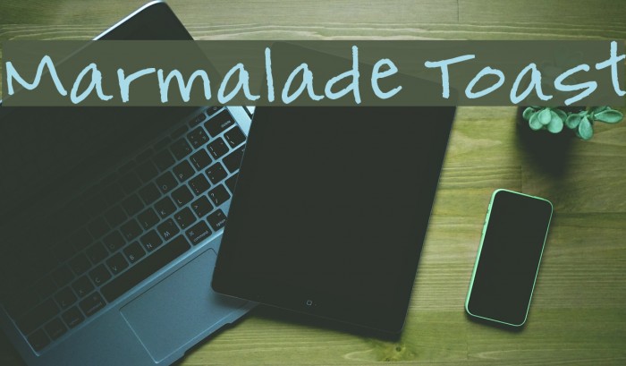 Marmalade Toast Font examples