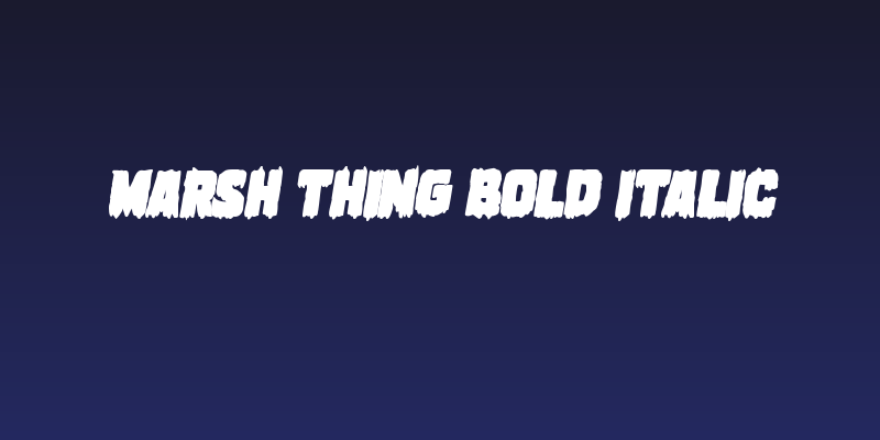 Marsh Thing Bold Italic Social Header