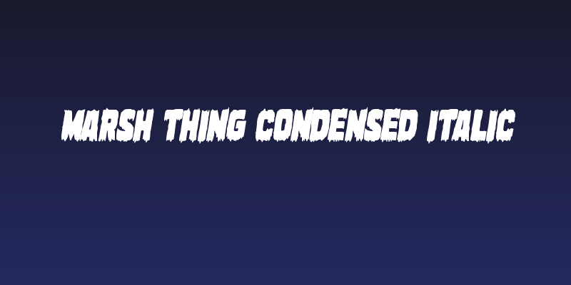 Marsh Thing Condensed Italic Social Header