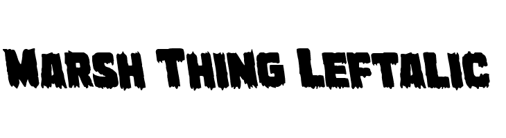 Marsh Thing Leftalic Font